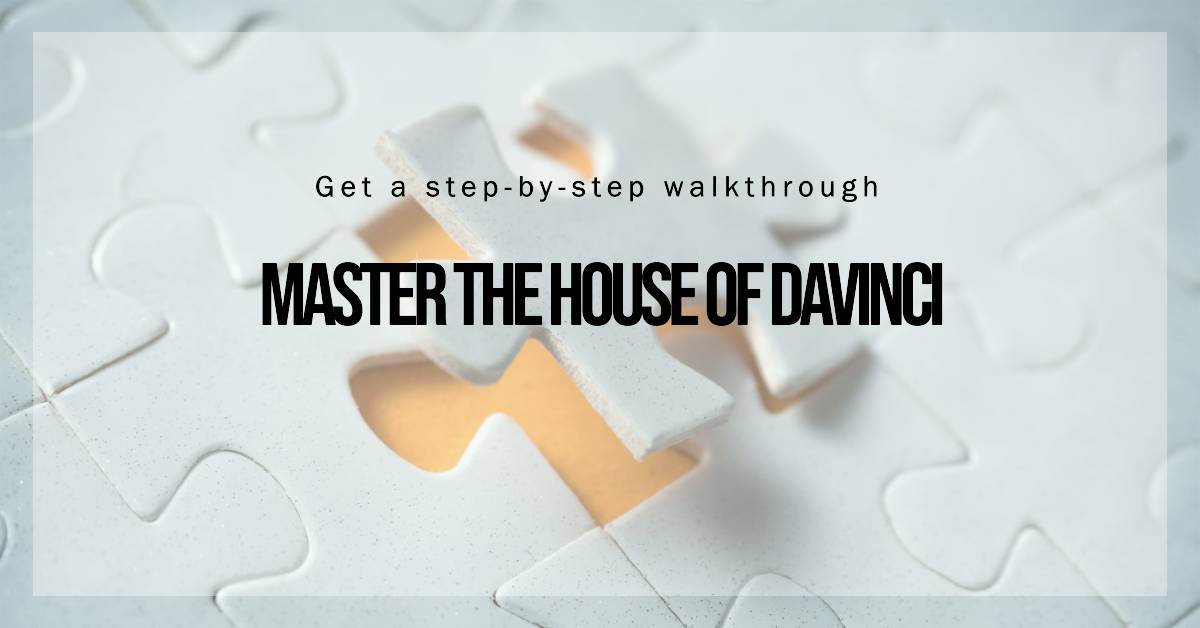 Ultimate House Of DaVinci Walkthrough And Guide Unraveling The