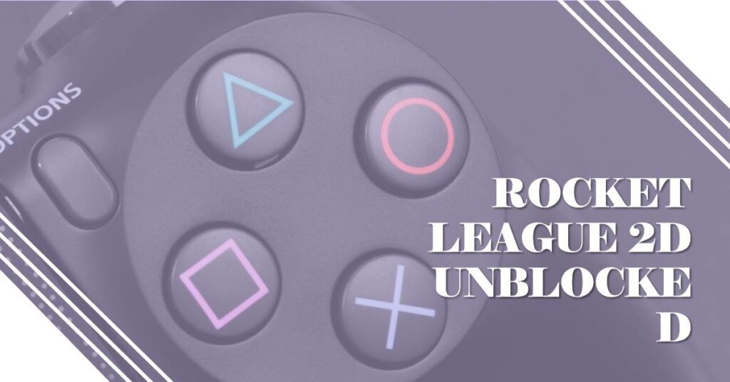 rocket league 2d unblocked