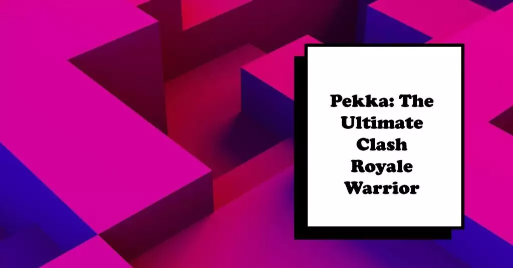 Is Pekka good in Clash Royale?