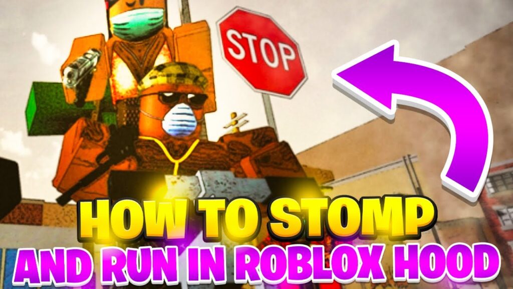 how to stomp in da hood
